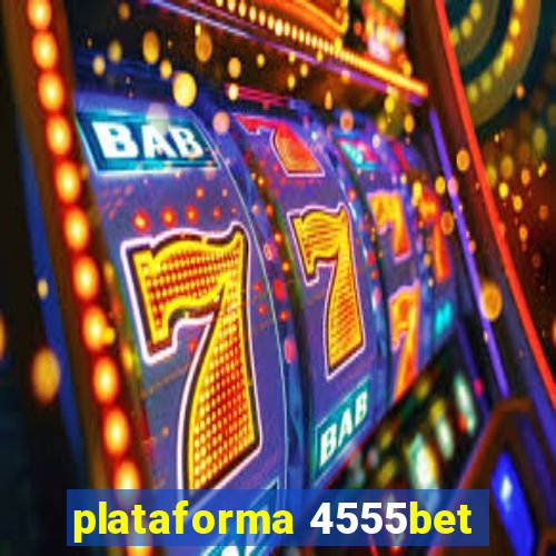 plataforma 4555bet